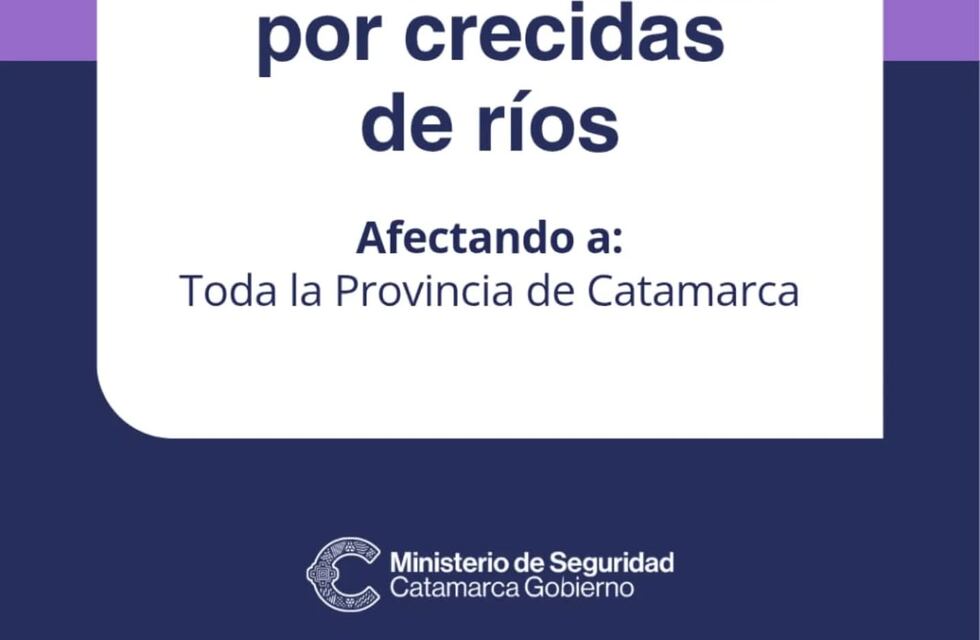 Alerta por crecidas de ríos: evite riesgos y siga las recomendaciones oficiales