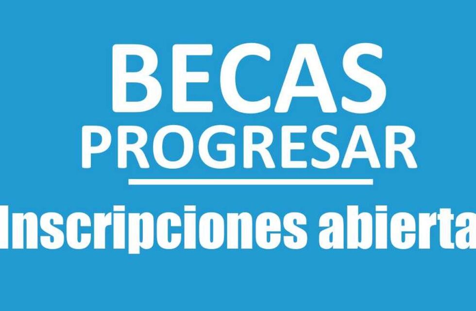 Becas PROGRESAS: Las inscripciones siguen hasta el 31 de enero