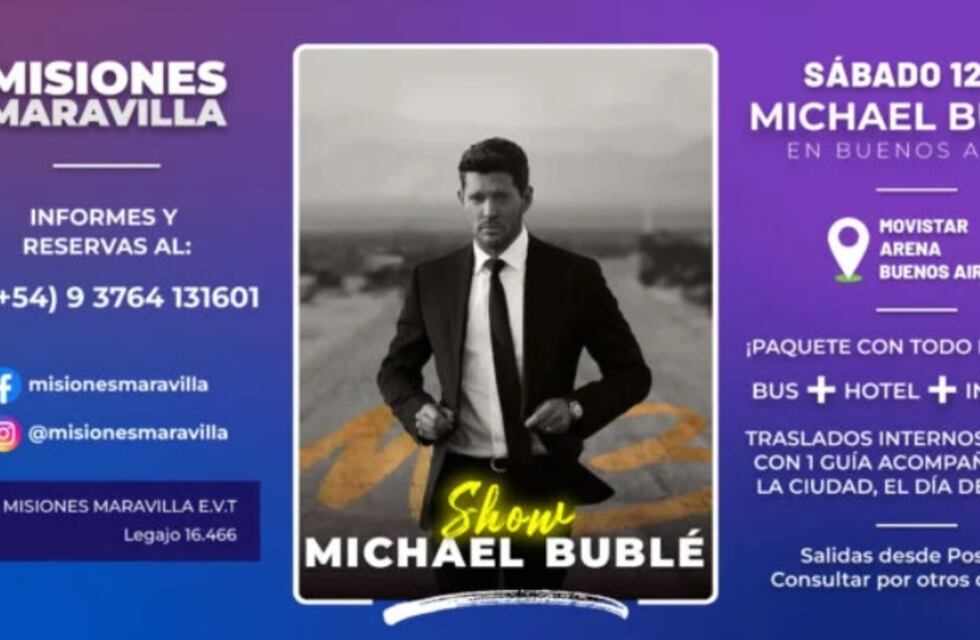 No te podés perder esta oportunidad: de la mano de Misiones Maravilla EVT, viví el show de Michael Bublé