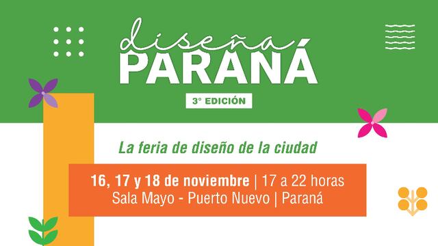 Diseña Paraná este fin de semana largo de noviembre.