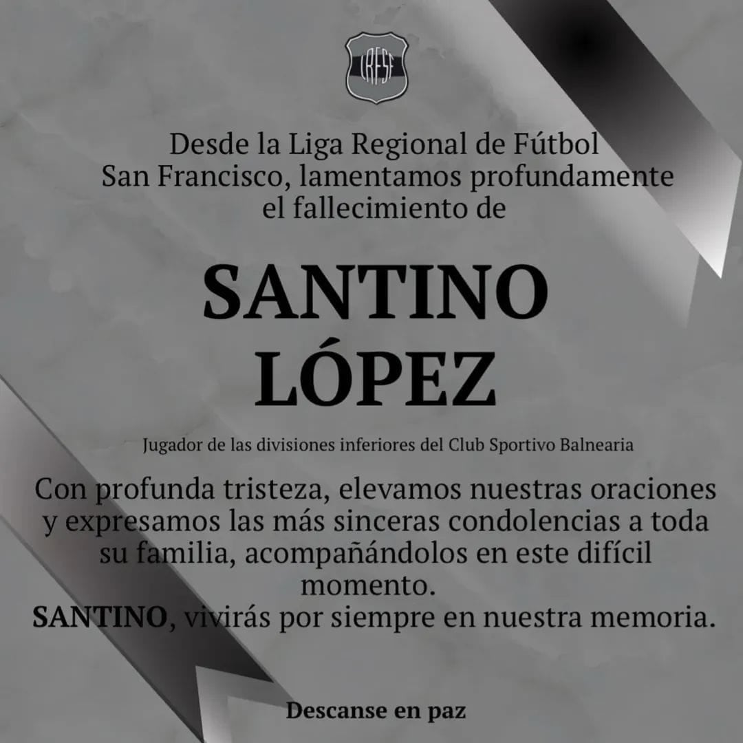Dolor. El mensaje de la Liga Regional de Fútbol San Francisco, tras la muerte del adolescente de 13 años en Sebastián Elcano. (Redes)