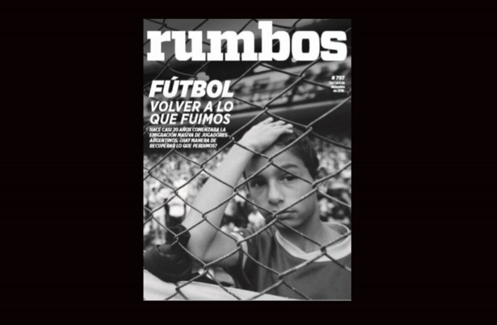 Esta semana en Rumbos #797: Fútbol, volver a lo que fuimos