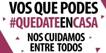 Yo no puedo pero vos sí, quedate en casa