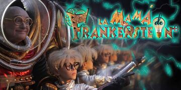 La mamá de Frankenstein se estrena este fin de semana\u002E