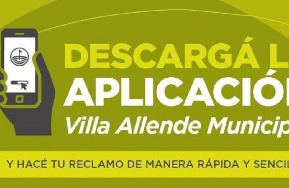 Municipalidad de Villa Allende lanzó una app para efectuar reclamos