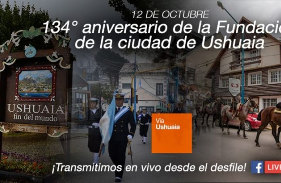134° Aniversario de la Fundación de Ushuaia