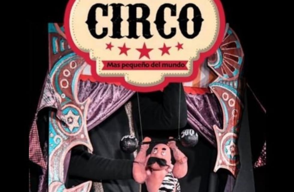 Pico Truncado: títeres con el circo más pequeño del mundo"