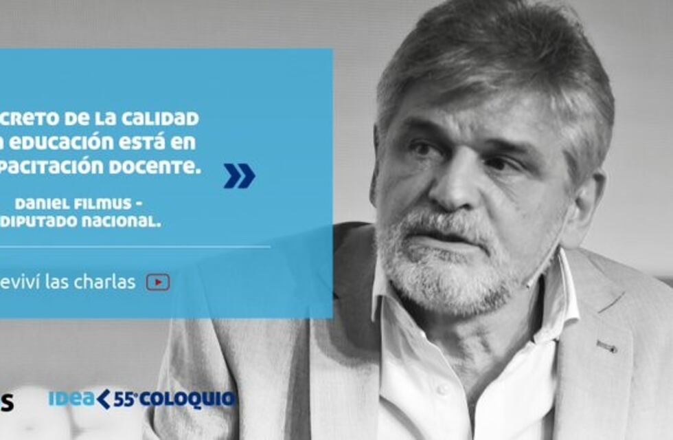 Daniel Filmus impulsó "un acuerdo educativo desde el Coloquio de IDEA