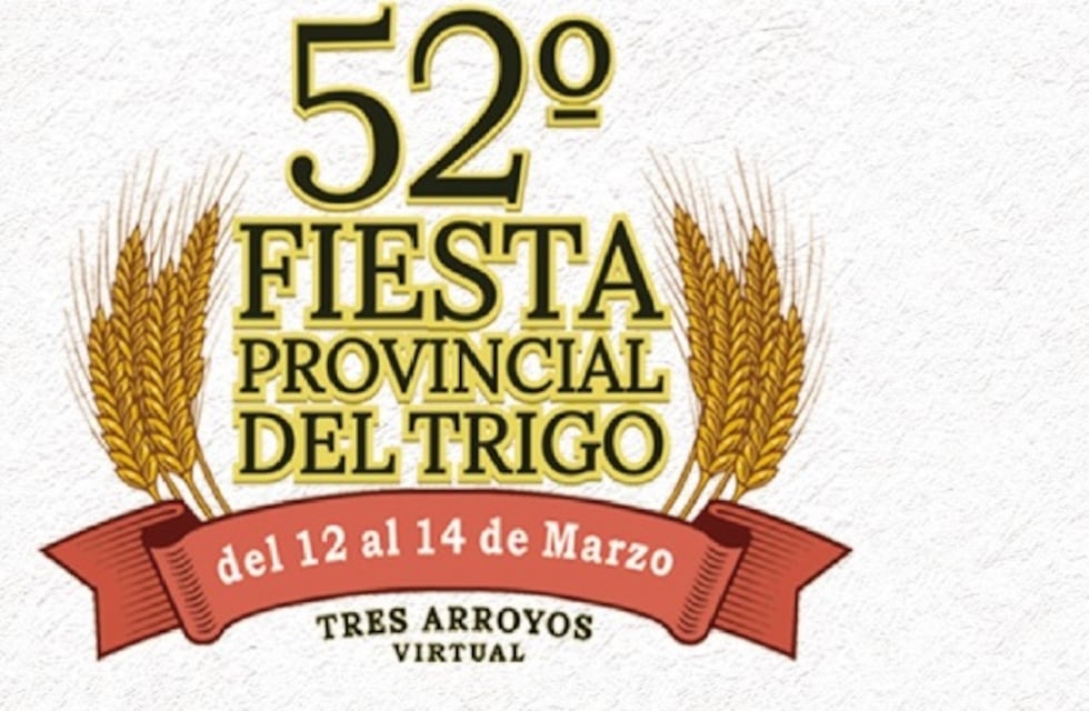 Comienza la Fiesta Provincial del Trigo Virtual, todo lo que necesitás saber