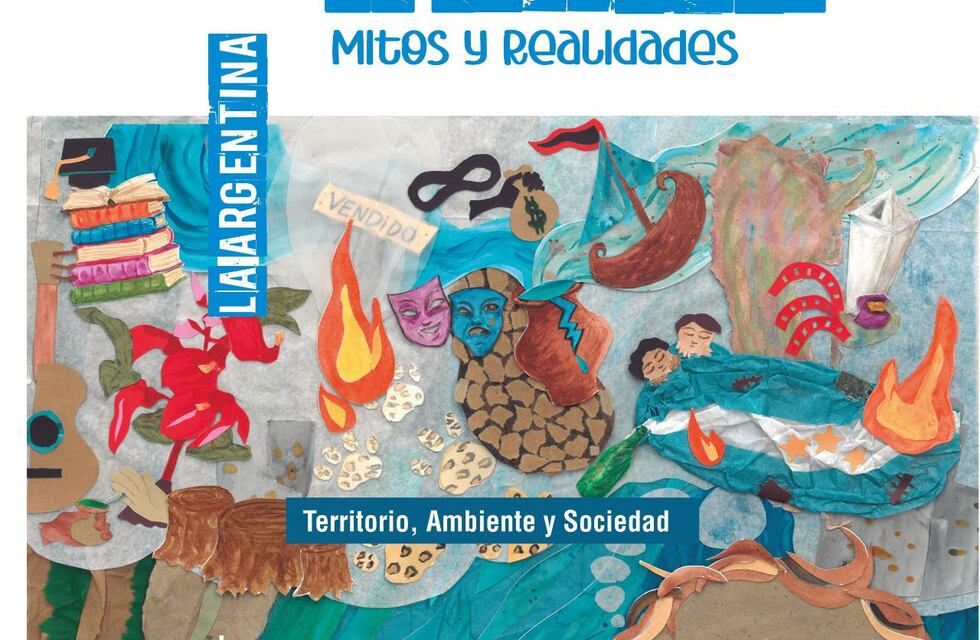 Presentan el libro: “La Argentina. Mitos y realidades. Territorio, Ambiente y Sociedad”