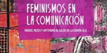 Libro: “Feminismos en la comunicación: medios, redes y artivismo al calor de la cuarta ola”.