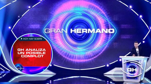 Gran Hermano evalúa un posible complot