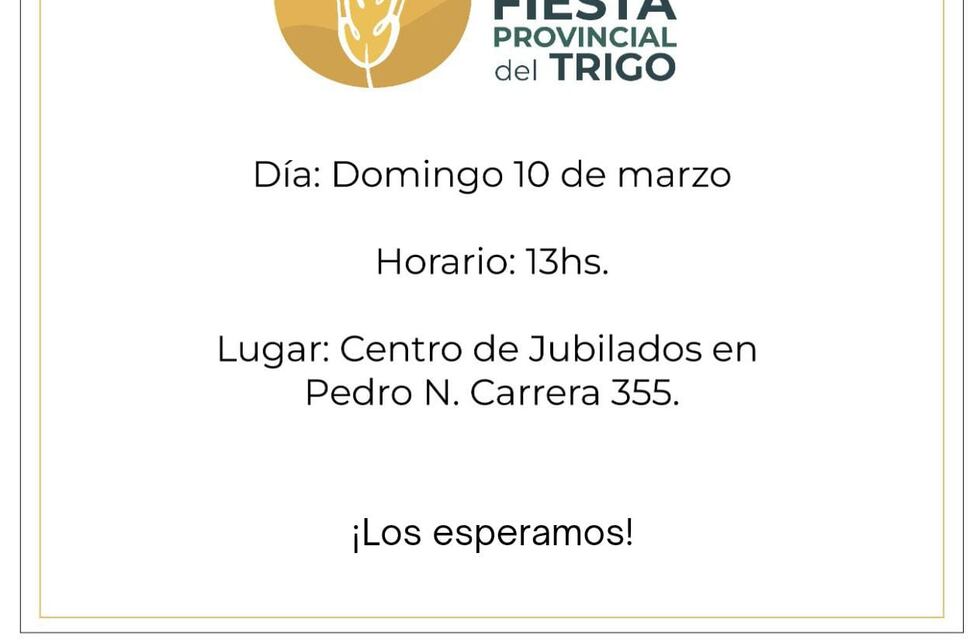 Tres Arroyos: venta de entradas para el almuerzo oficial de la Fiesta Provincial del Trigo