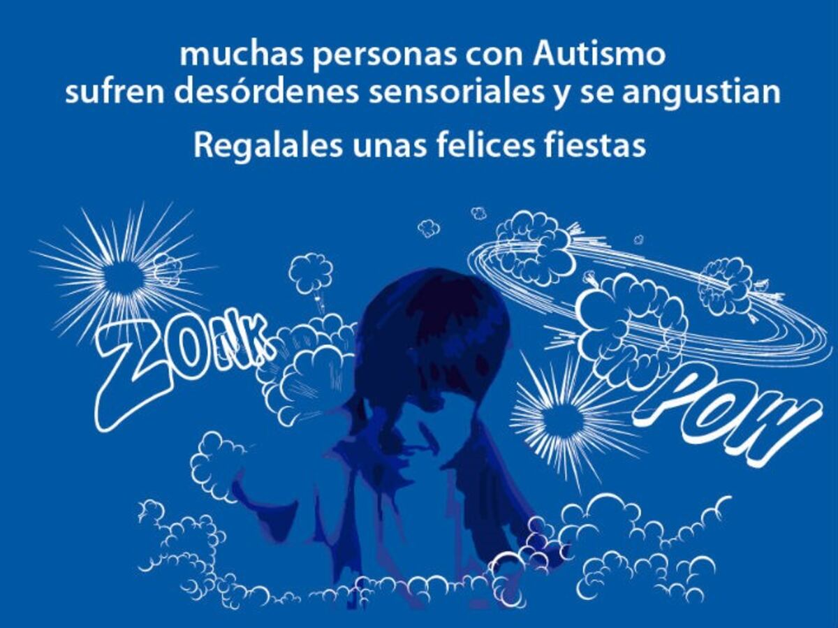 Autismo\u002E Proponen celebrar las fiestas sin pirotecnia\u002E