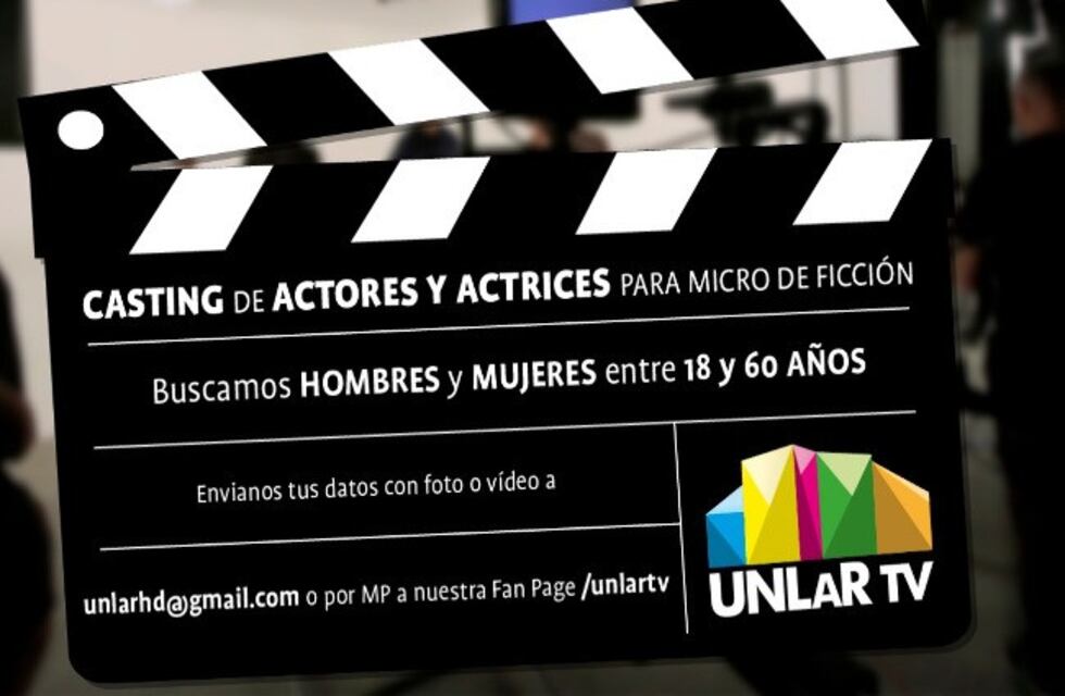 UNLaR TV convoca a casting para micro ficción
