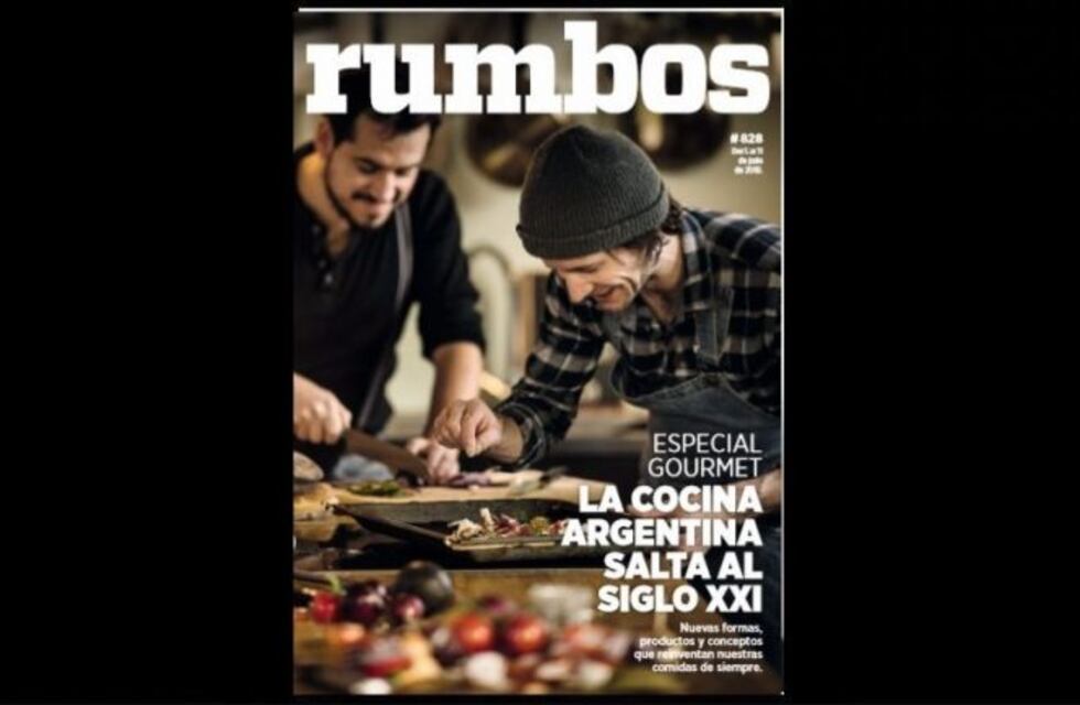 Esta semana en Rumbos #828: la cocina argentina salta al siglo XXI