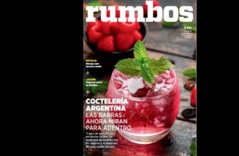 Esta semana en Rumbos #892: Coctelería Argentina, las barras ahora miran para adentro