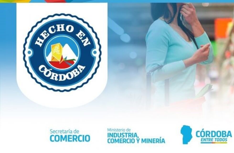 El Gobierno lanzó el programa Hecho en Córdoba