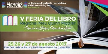 Será el próximo 25 de agosto, en el marco de la 5ta Feria del Libro a realizarse en Plottier\u002E