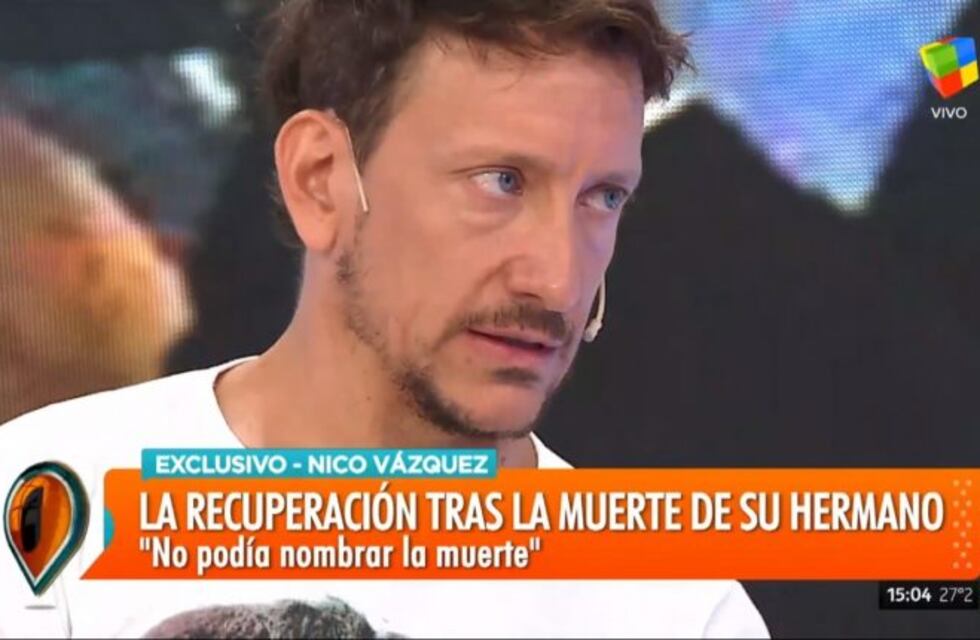 Nicolás Vázquez recordó el shock que sufrió con la muerte de su hermano