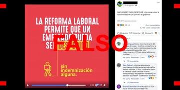 Es falso que la reforma laboral propuesta por el Gobierno permite que un empleado pueda ser despedido sin indemnización alguna