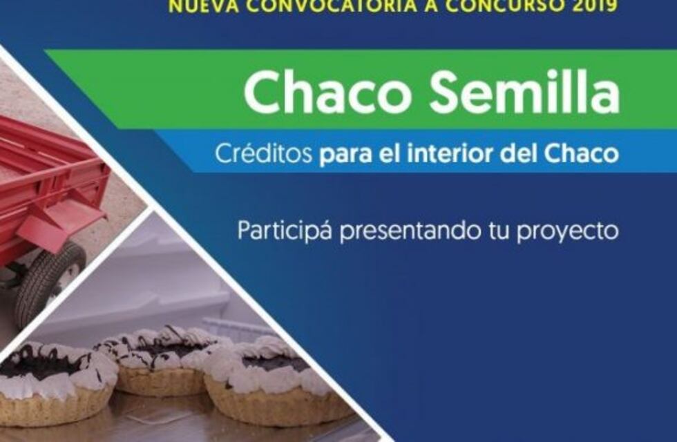 Chaco semilla: el 15 de julio cierra la segunda convocatoria 2019 para participar del concurso de proyectos