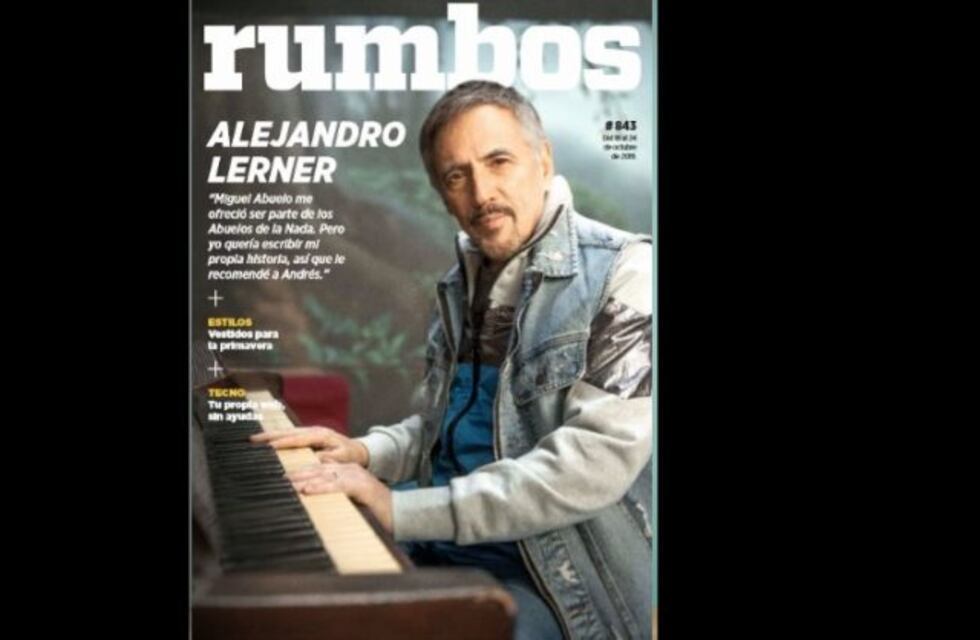 Esta semana en Rumbos #843: Alejandro Lerner y cómo la paternidad cambió su vida