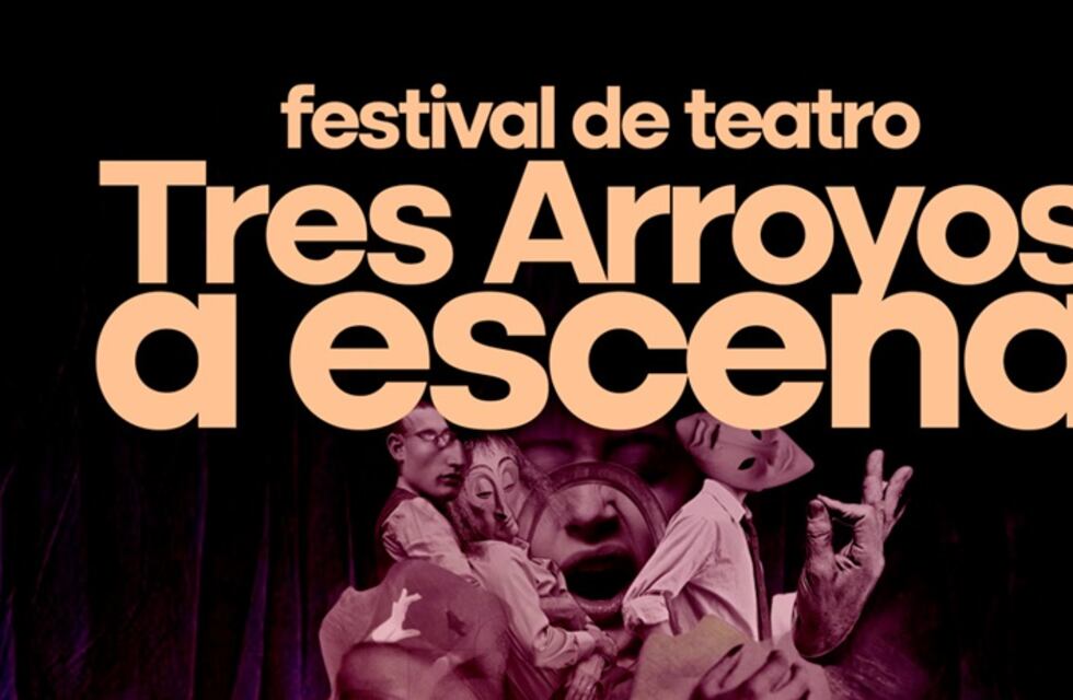 “Tres Arroyos a Escena” Cronograma de actividades, talleres y espectáculos