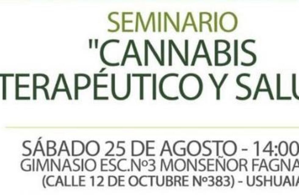 Se realizará en Ushuaia el seminario "cannabis terapéutico y salud"