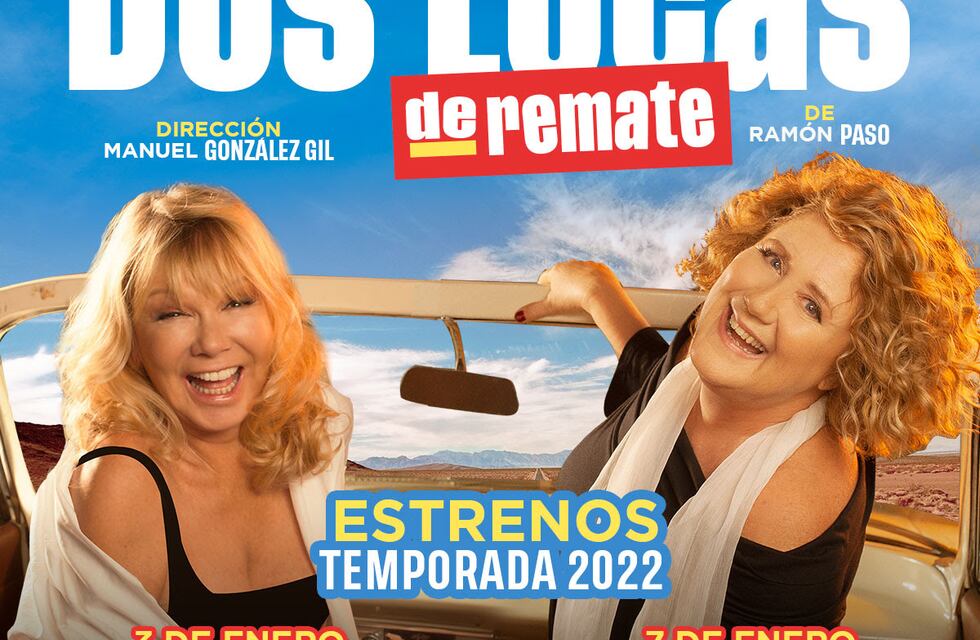 “Dos locas de remate”, el éxito del año ahora también en Mar del Plata