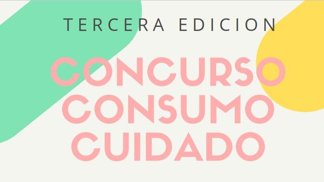 Lanzan la tercera edición del concurso ConSumo Cuidado