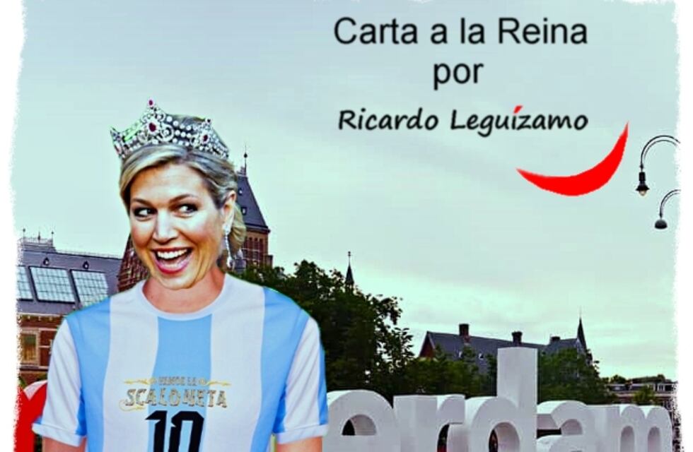 Ricardo Leguízamo, el humorista paranense, le escribió a Máxima, la Reina de Paises Bajos