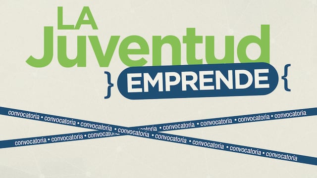 "La Juventud Emprende"