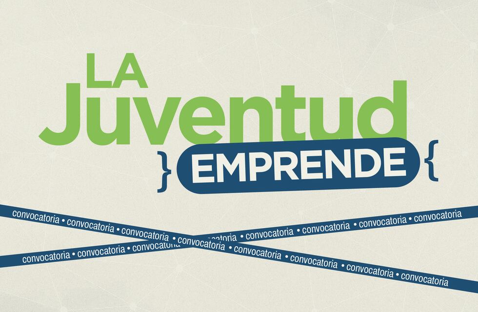 “La Juventud Emprende”: abrió el programa que financia proyectos a jóvenes de 18 a 35 años