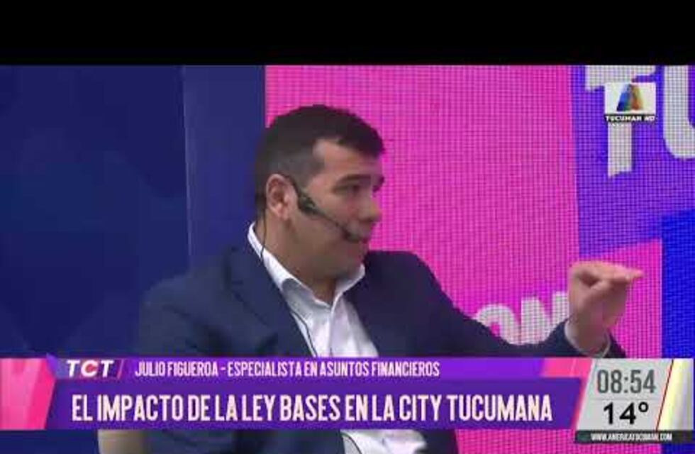 Crisis, recesión y Ley de Bases en Tucumán, el análisis de Julio Figueroa