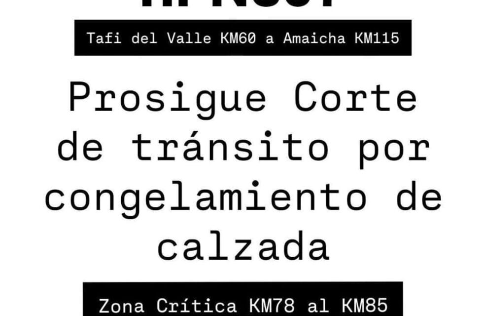 Corte total en la 307 entre Tafí y Amaicha
