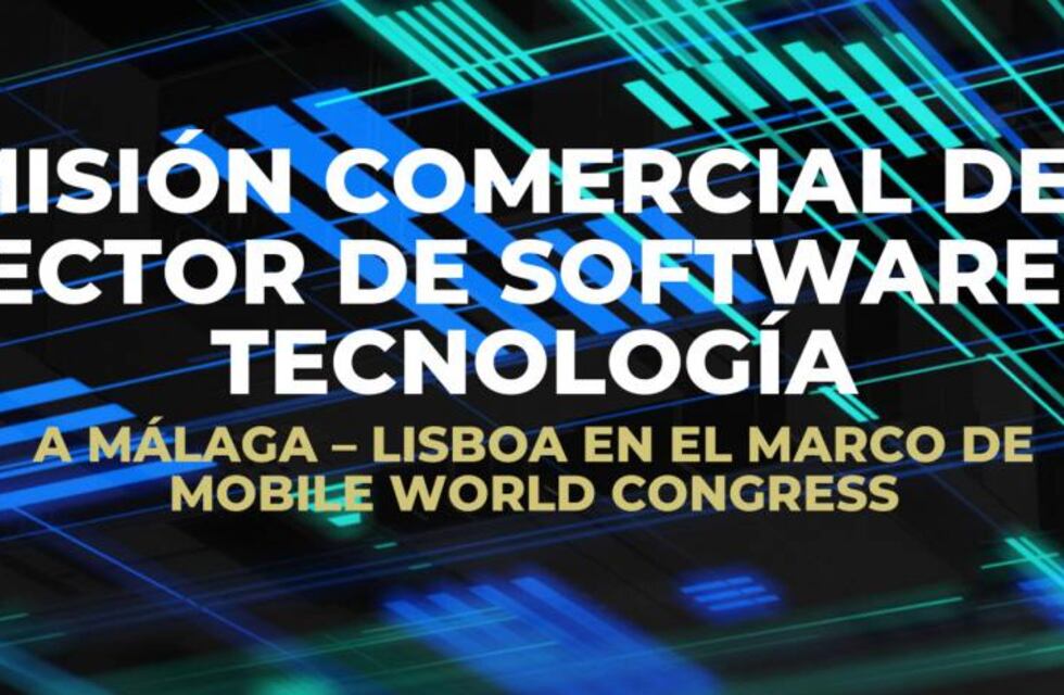 Convocatoria abierta: misión comercial para el sector tecnológico en España y Portugal