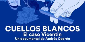 “Cuellos blancos: el caso Vicentín”