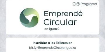 Informan están abiertas las inscripciones para los talleres de Emprende Circular Iguazú.