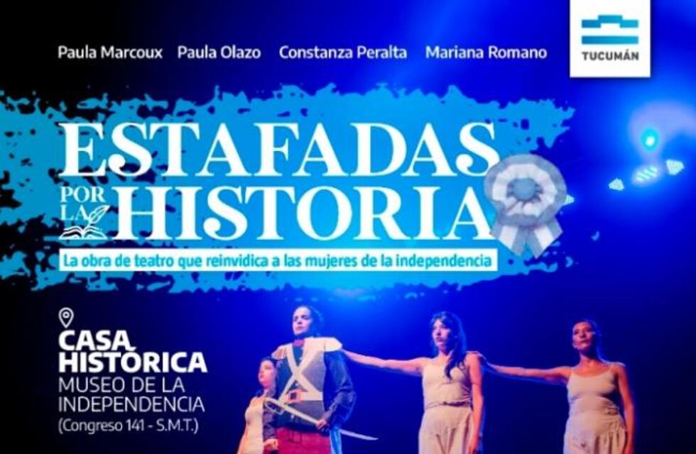 La obra teatral “Estafadas por la historia” se presentará en Casa Histórica