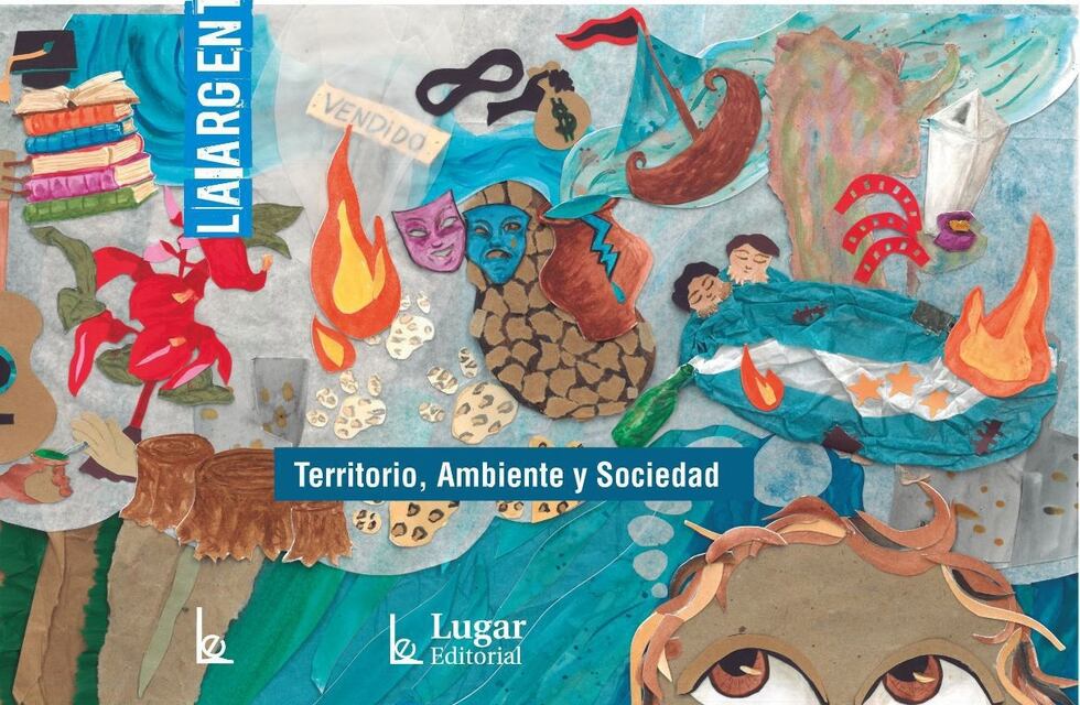 Presentan el libro “La Argentina. Mitos y Realidades. Territorio, Ambiente y Sociedad”