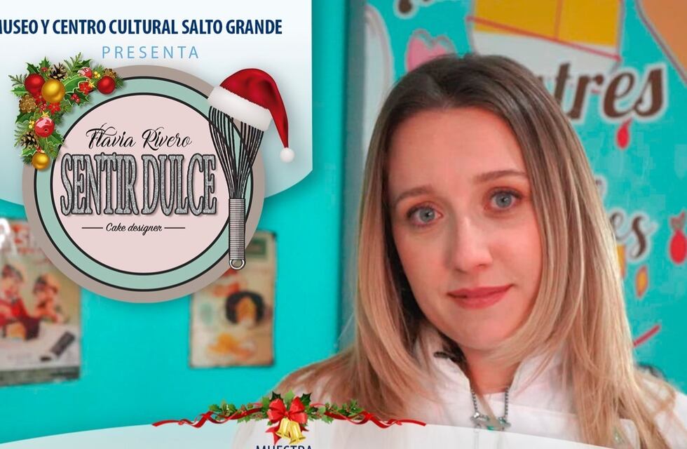 El Museo de Salto Grande presenta “Sentir una Dulce Navidad”, exposición de arte gastronómico de Flavia Rivero