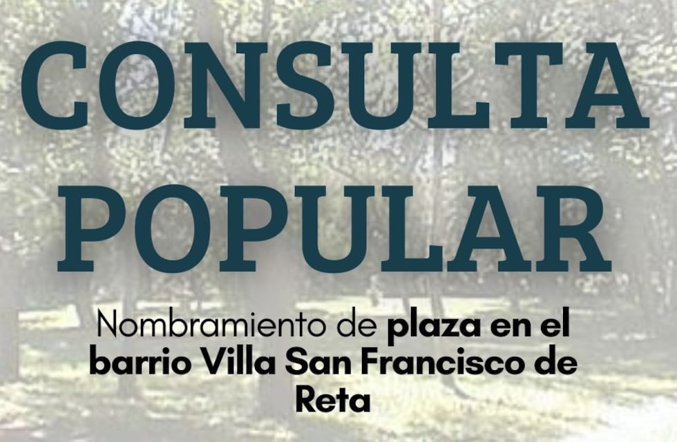 Consulta popular para el nombramiento de la plaza del barrio San Francisco en Reta