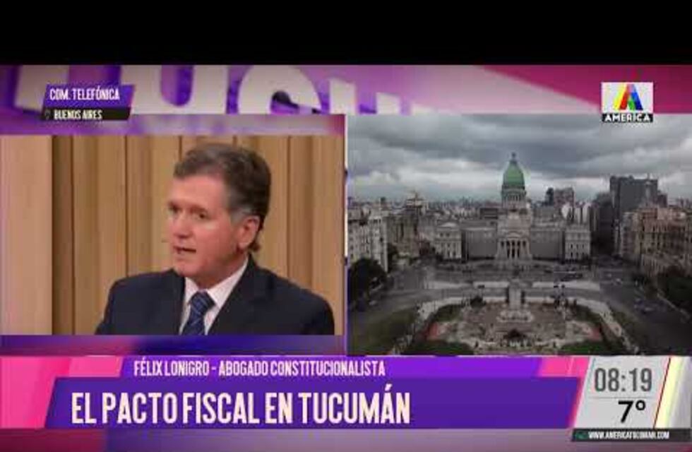Firma del Pacto Fiscal en Tucumán en el análisis de Félix Lonigro